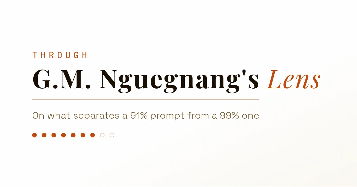 Through G. M. Nguegnang's Lens. On what separates a 91% prompt from a 99% one